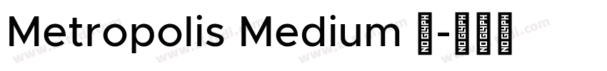 Metropolis Medium 中字体转换